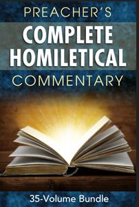 Preachers Complete Homiletical Commentary