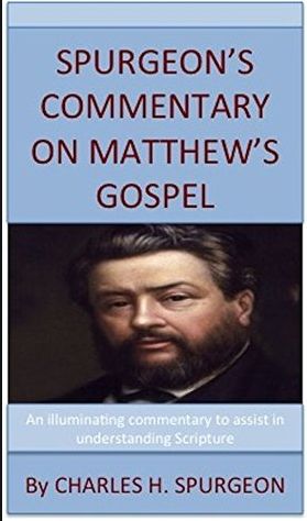 Spurgeon - Matthew Commentary - theWord Commentaries